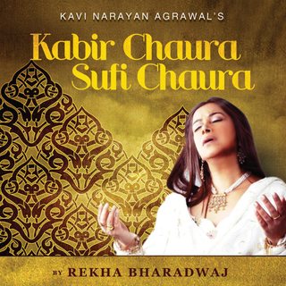 Album cover, Kabir Chaura Sufi Chaura, Rekha Bhardwaj