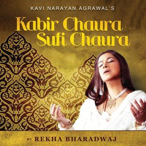 Rekha Bhardwaj, Kabir Chaura Sufi Chaura cover